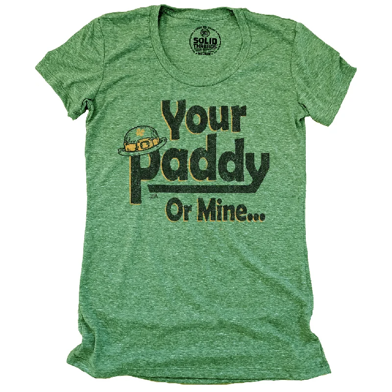 Women's Your Paddy or Mine... T-shirt