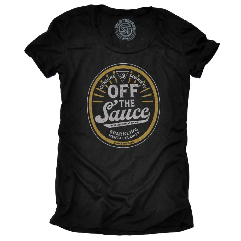 Women's Off the Sauce | Supports Addiction Treatment T-Shirt